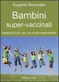Bambini super-vaccinati (Il bambino naturale)