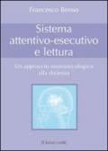 Sistema attentivo-esecutivo e lettura. Un approccio neuropsicologico alla dislessia