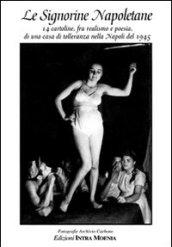 Le signorine napoletane. 14 cartoline, fra realismo e poesia di una casa di tolleranza nella Napoli del 1945