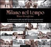 Milano nel tempo. Ediz. italiana e inglese