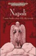 Napoli. Uomini luoghi e storie della città smarrita