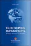 Electronics outsourcing. Tecnologie e strategie di globalizzazione