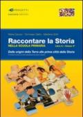 Raccontare la storia. Libro A. Per la 3ª classe elementare