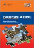 Raccontare la storia. Libro C. Per la 5ª classe elementare