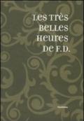 Les très belles heures de F. D. Ediz. italiana