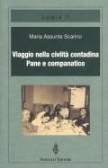 Viaggio nella civiltà contadina. Pane e companatico