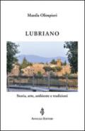 Lubriano. Storia, arte, ambiente e tradizioni