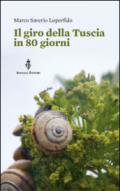 Il giro della Tuscia in 80 giorni