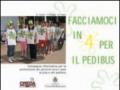 Facciamoci in 4 per il pedibus. Campagna informativa per la promozione dei percorsi sicuri casa scuola e del pedibus