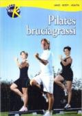 Pilates bruciagrassi per raggiungere e mantenere una buona efficienza fisica. Con DVD