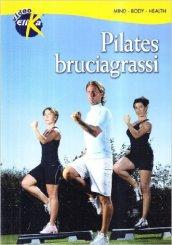 Pilates bruciagrassi per raggiungere e mantenere una buona efficienza fisica. Con DVD