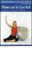 Ailates con la gym ball. Allungamento, tonificazione ed quilibrio. ConDVD. Ediz. italiana e tedesca