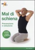 Mal di schiena. Prevenzione e soluzione. Ediz. illustrata