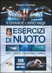 Esercizi di nuoto. Stili, virate, partenze e arrivi. 128 esercizi per tutti