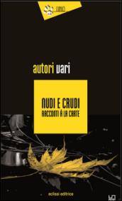 Nudi e crudi. Racconti à la carte