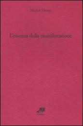 L'essenza della manifestazione: 1