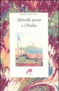 Melville poeta e l'Italia. Testo inglese a fronte