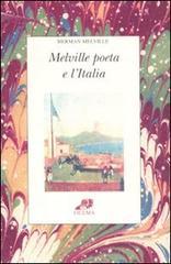 Melville poeta e l'Italia. Testo inglese a fronte