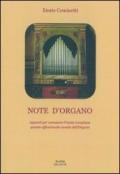 Note d'organo. Appunti per conoscere il tanto complesso quanto affascinante mondo dell'organo