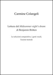 Lettura del Midsummer night's dream di Benjamin Britten. Le soluzioni compositive, i gesti vocali, l'azione teatrale