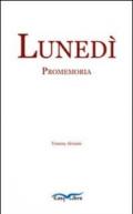 Lunedì. Promemoria