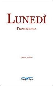 Lunedì. Promemoria