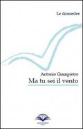 Ma tu sei il vento