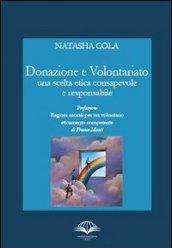 Donazione e volontariato. Una scelta etica consapevole e responsabile