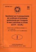 Questionario per il conseguimento del certificato di formazione professionale per il trasporto di merci pericolose su strada (C.F.P.-A.D.R.)