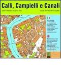 Calli, Campielli e Canali. Guida di Venezia e delle sue isole