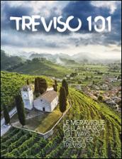 Treviso 101. Le meraviglie della Marca. Ediz. multilingue