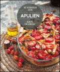 Die Köstlichsten Rezepte aus Apulien