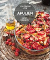 Die Köstlichsten Rezepte aus Apulien