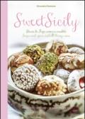 Sweet Sicily. Storie di pupi, amori e canditi. Sugar and spice, and all things nice. Ediz. italiana e inglese