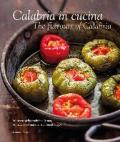 Calabria in cucina. 80 ricette della tradizione-The flavours of Calabria. 80 traditional recipes