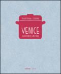 Venezia, le ricette più gustose. I sapori della tradizione. Ediz. inglese