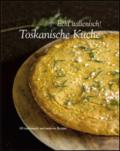 Echt italienisch! Toskanische Kuche. 80 traditionelle und moderne Rezepte