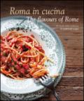 Roma in cucina. 70 ricette della tradizione. Ediz. italiana e inglese
