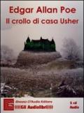 Il crollo della casa Usher. Audiolibro. CD Audio