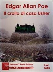 Il crollo della casa Usher. Audiolibro. CD Audio