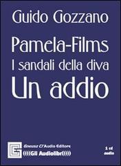 Pamela. Films. I sandali della diva. Un addio. Audiolibro. CD Audio