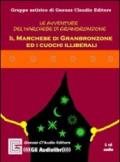 Il marchese di Granbronzone ed i cuochi illiberali. Audiolibro. CD Audio