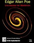 Una discesa nel Maelstrom. Audiolibro. CD Audio. Ediz. integrale