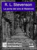 La porta del sire di Maletroit. Audiolibro. CD Audio. Ediz. integrale
