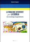 La formazione-intervento per la scuola. Una metodologia di apprendimento