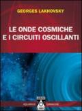 Le onde cosmiche e i circuiti oscillanti