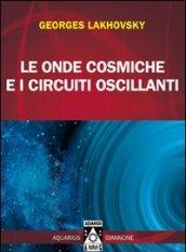 Le onde cosmiche e i circuiti oscillanti