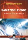 Radiazioni e onde. Sorgenti della nostra vita