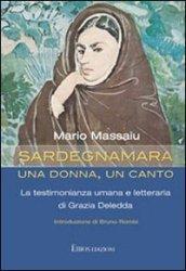 Sardegnamara. Una donna un canto. La testimonianza umana e letteraria di Grazia Deledda