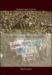 Nils Liedholm e la memoria lieve del calcio